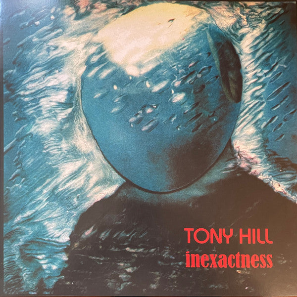 Tony Hill - Inexactness (LP, Album, Ltd)