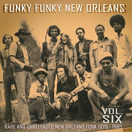 Various - Funky Funky New Orleans Vol. Six (Rare And Unreleased New Orleans Funk 1970-1985) (LP, Comp)