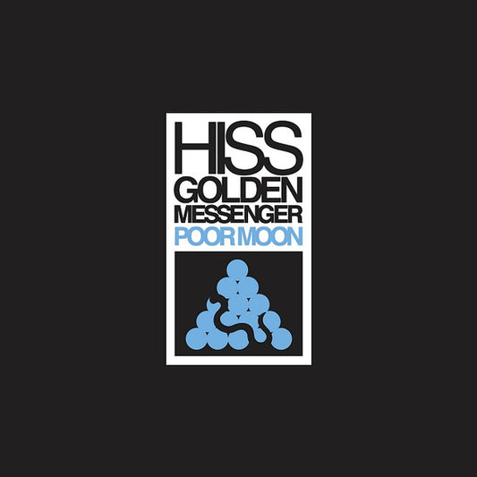 Hiss Golden Messenger - Poor Moon (LP, Album, RE, RM)