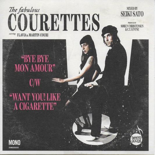 The Fabulous Courettes* - Bye Bye Mon Amour / Want You! Like A Cigarette (7", Single, Mono, Ltd, Pin)