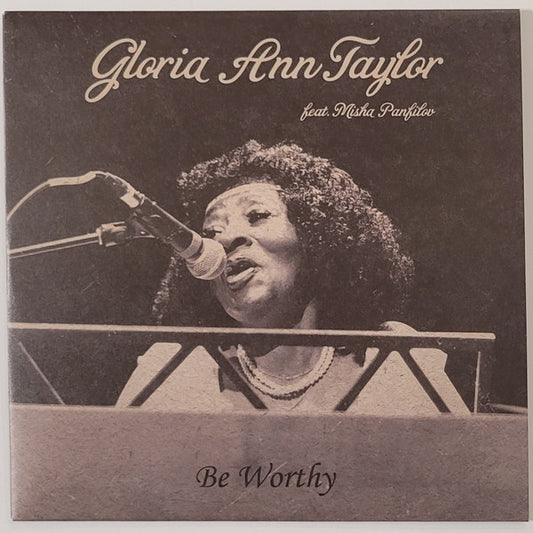 Gloria Ann Taylor* Feat. Misha Panfilov - Be Worthy (7")