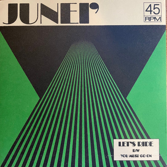 Junei'* - Let's Ride / You Must Go On (7", RE)