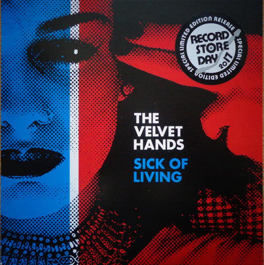 The Velvet Hands - Sick Of Living (7", Single, Red)