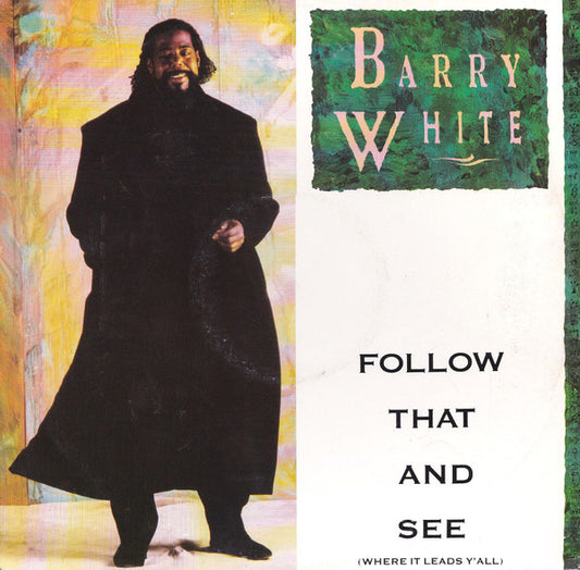 Barry White - Follow That And See (Where It Leads Y'All) (12")