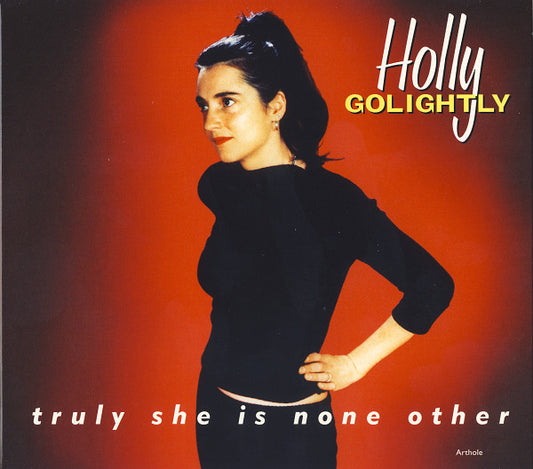 Holly Golightly - Truly She Is None Other (CD, Album, RE, Dig)