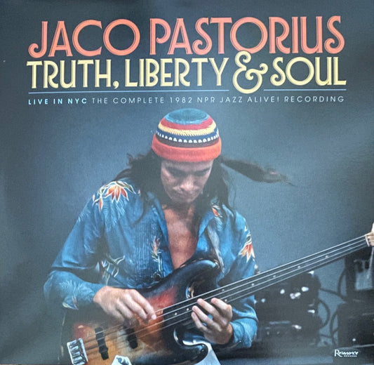 Jaco Pastorius - Truth, Liberty & Soul - Live In NYC The Complete 1982 NPR Jazz Alive! Recordings (3xLP, Album, RSD, Ltd, Num, RE, RM, 180)