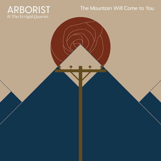 Arborist & The Errigal Quartet - The Mountain Will Come To You | A Heart In Minor (7", Single, Ltd)