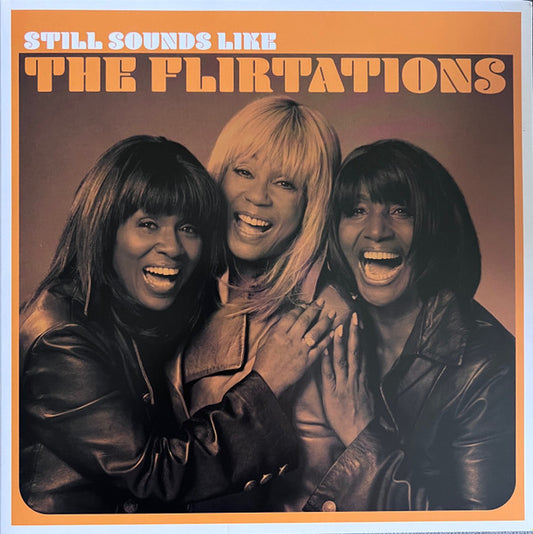 The Flirtations - Still Sounds Like The Flirtations (LP, Album, RSD)