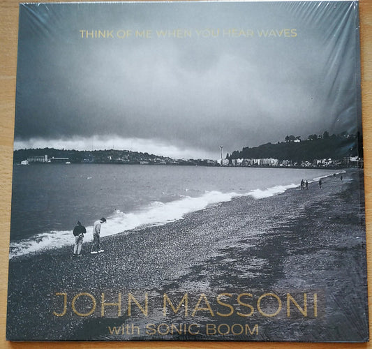 John Massoni With Sonic Boom (2) - Think Of Me When You Hear Waves (LP, Album, RSD, Ltd, Ora)