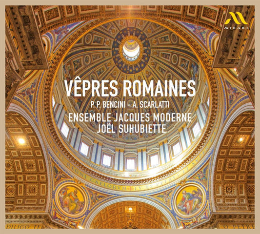 P.P. Bencini*, A. Scarlatti* – Ensemble Jacques Moderne, Joël Suhubiette - Vêpres Romaines (CD)