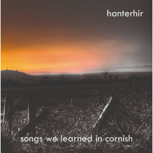 Hanterhir - Songs We Learned In Cornish (CD, Album, Ltd)