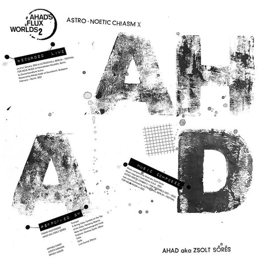 Ahad Aka Zsolt Sőrés* - Astro-Noetic Chiasm χ (Ahad's Flux Worlds 2.) (LP, Ltd + File, FLAC, Album)