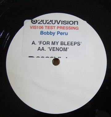 Bobby Peru - For My Bleeps / Venom (12", TP, W/Lbl)