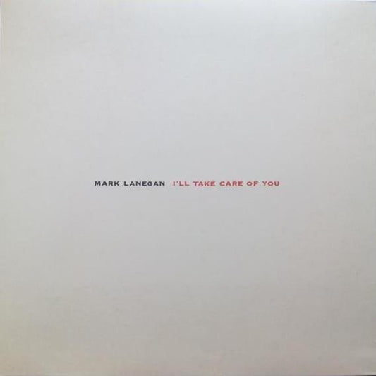 Mark Lanegan - I'll Take Care Of You (LP, Album, RE, Gat)