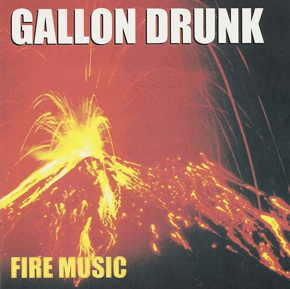 Gallon Drunk - Fire Music (CD, Album)