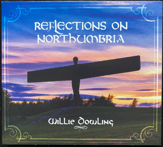 Willie Dowling - Reflections on Northumbria (CD, Album)