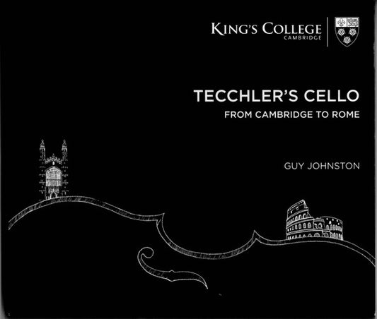 Guy Johnston - Tecchler's Cello: From Cambridge To Rome (CD, Album)