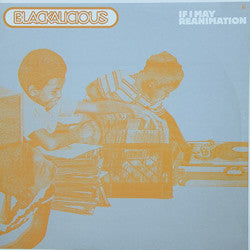 Blackalicious - If I May / Reanimation (12")