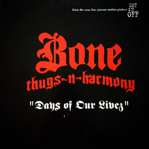 Bone Thugs-N-Harmony - Days Of Our Livez (12")