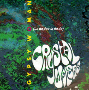 Crystal Waters - Gypsy Woman (La Da Dee La Da Da) (7", Single)