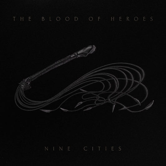 The Blood Of Heroes - Nine Cities (2x12")