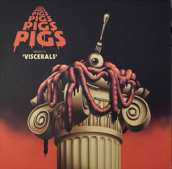 Pigs Pigs Pigs Pigs Pigs Pigs Pigs - Viscerals (LP, Album, Ltd, Exp)