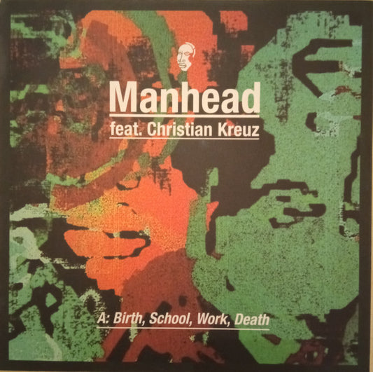 Manhead - Birth, School, Work, Death (12")