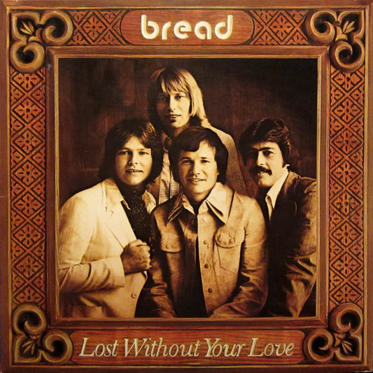 Bread - Lost Without Your Love (LP, Album, Gat)