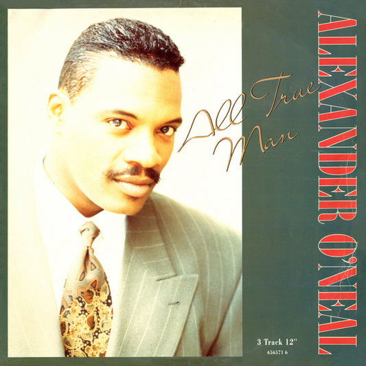 Alexander O'Neal - All True Man (12")