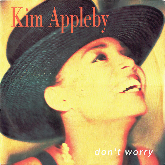 Kim Appleby - Don't Worry (7