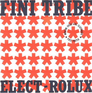 Fini Tribe* - Elect-rolux (12")