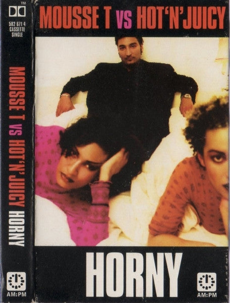 Mousse T* VS. Hot 'N' Juicy - Horny (Cass, Single)