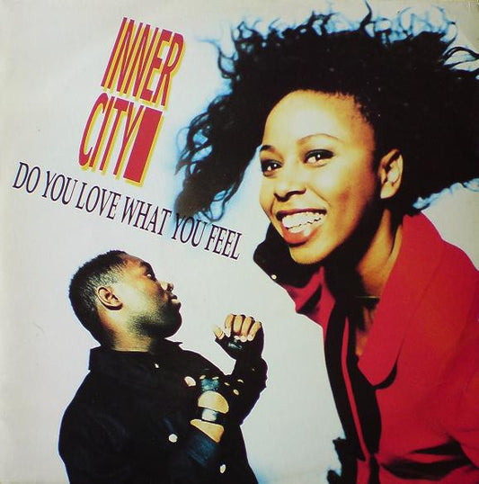 Inner City - Do You Love What You Feel (12")