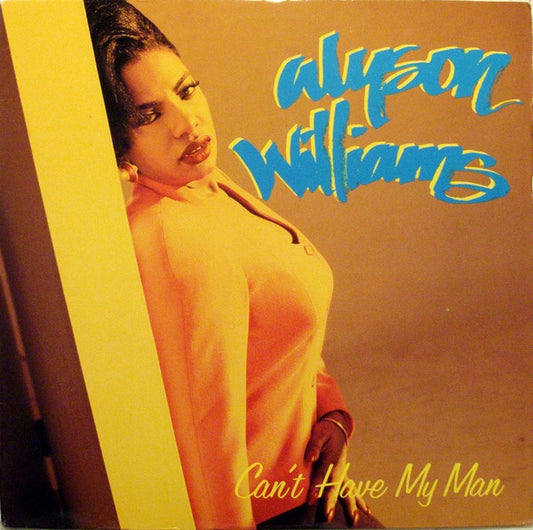 Alyson Williams - Can't Have My Man (12")