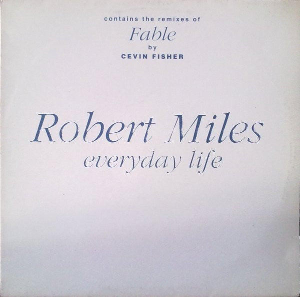 Robert Miles - Everyday Life (12")