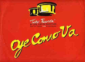 Tito Puente Jr. & The Latin Rhythm Featuring Tito Puente, India & Cali Aleman - Oye Como Va (12")