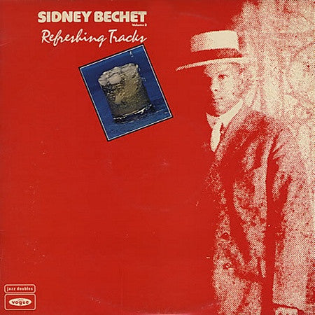 Sidney Bechet - Refreshing Tracks Volume 2 (2xLP, Comp)