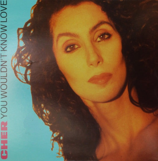 Cher - You Wouldn't Know Love (12", Single)