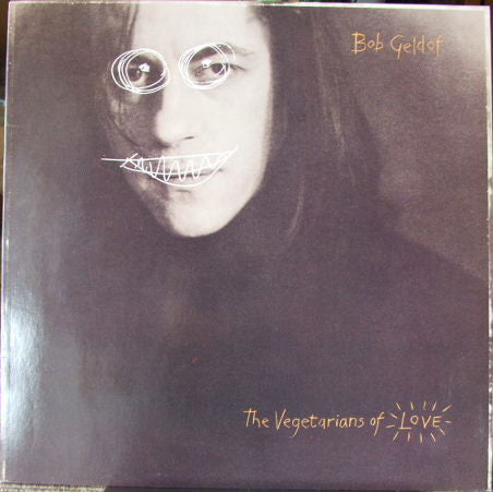 Bob Geldof - The Vegetarians Of Love (LP, Album)