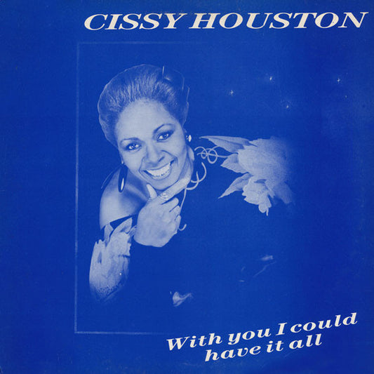 Cissy Houston - With You I Could Have It All (12")