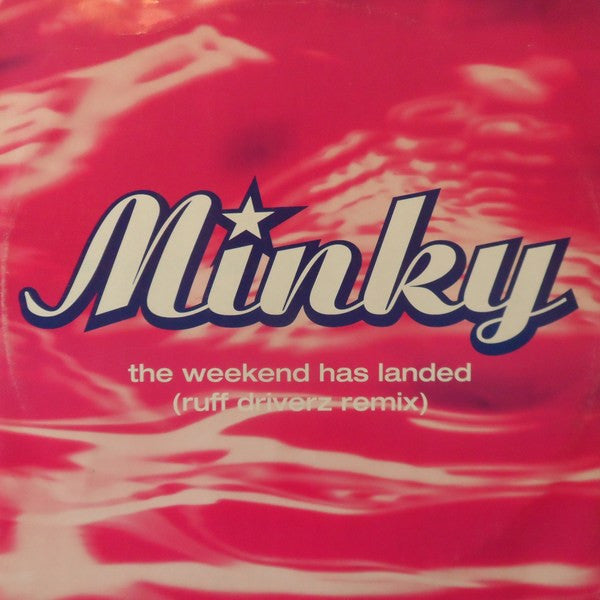 Minky - The Weekend Has Landed (Ruff Driverz Remix) (12", Single)