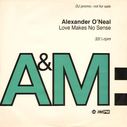 Alexander O'Neal - Love Makes No Sense (12", Promo)