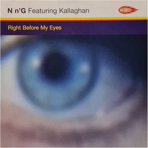 N n'G* Featuring Kallaghan - Right Before My Eyes (12")