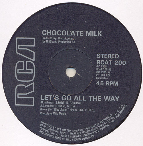 Chocolate Milk (2) - Let's Go All The Way / Blue Jeans (12