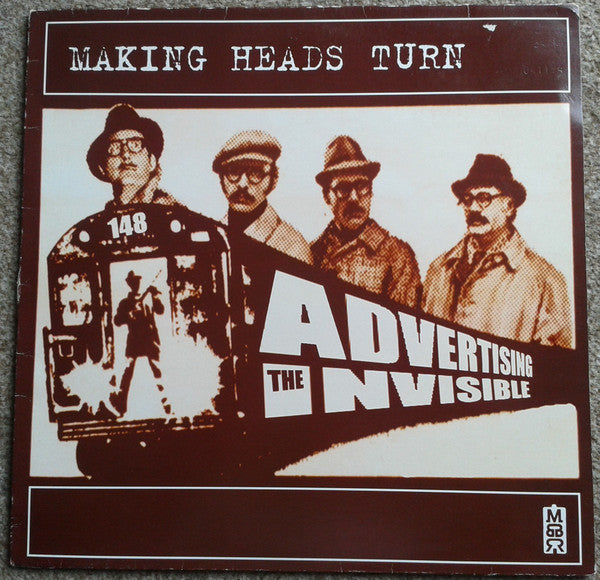 Advertising The Invisible - Making Heads Turn (12")