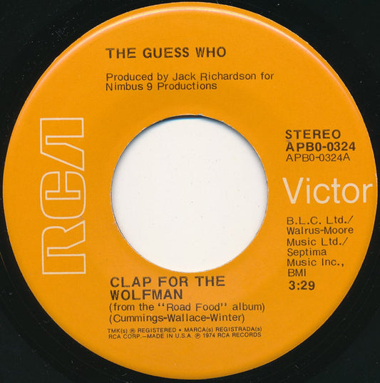 The Guess Who - Clap For The Wolfman / Road Food (7", Single, Los)