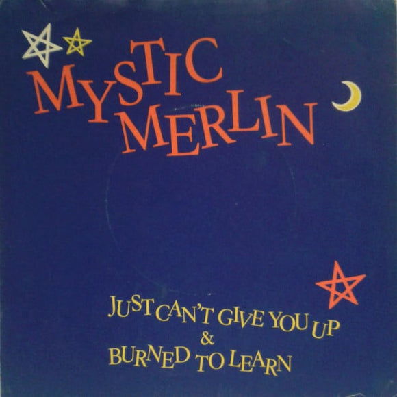 Mystic Merlin - Just Can't Give You Up (7