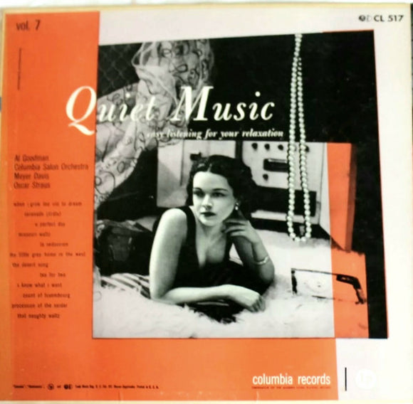 Al Goodman (2), Columbia Salon Orchestra, Meyer Davis, Oscar Straus - Quiet Music, Volume 7: Easy Listening For Your Relaxation (LP, Album, RP)