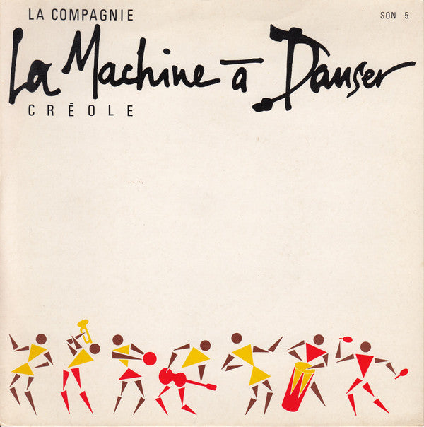 La Compagnie Créole - La Machine À Danser (7", Single)