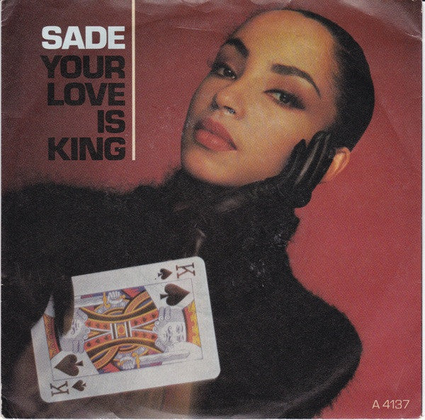 Sade - Your Love Is King (7", Single, Pap)